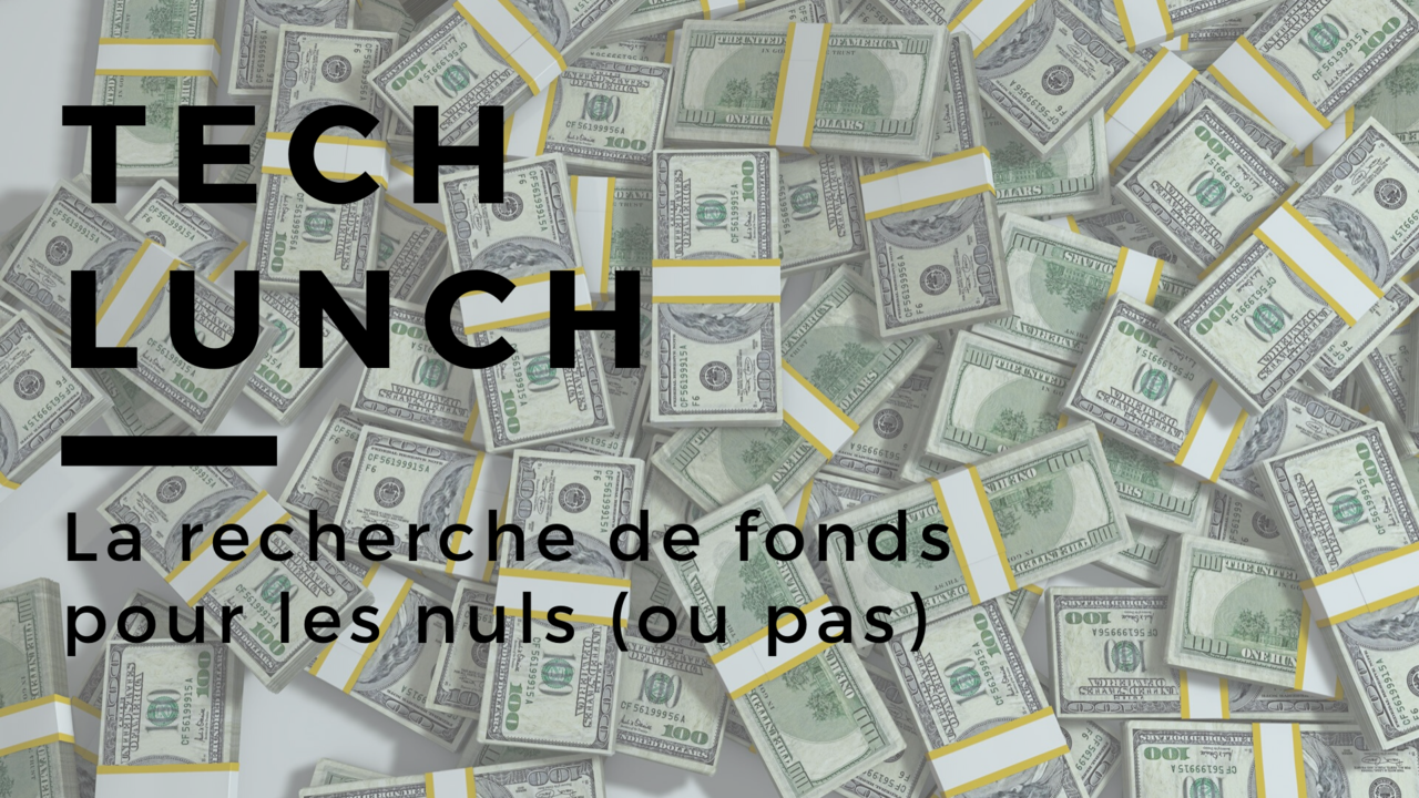 Tech lunch recherche de fonds